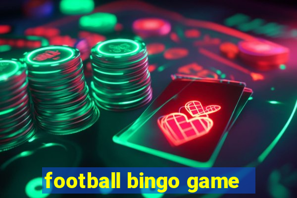 football bingo game - play now